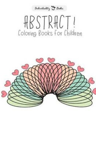 Cover of Abstract Coloring Books for Children