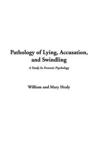 Cover of Pathology of Lying, Accusation, and Swindling