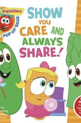 Cover of VeggieTales: Show You Care and Always Share, a Digital Pop-Up Book (padded)
