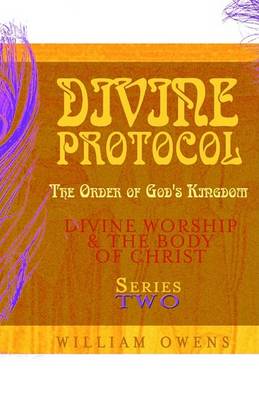 Book cover for Divine Protocol - The Body of Christ & Divine Worship Series II