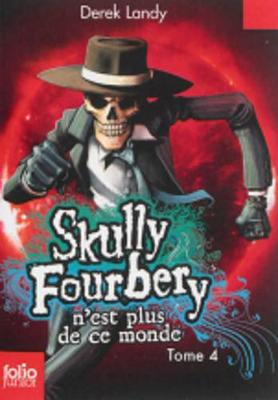 Book cover for Skully Fourbery 4/Skull Fourbery n'est plus de ce monde