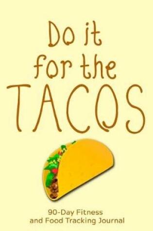 Cover of Do it For the Tacos