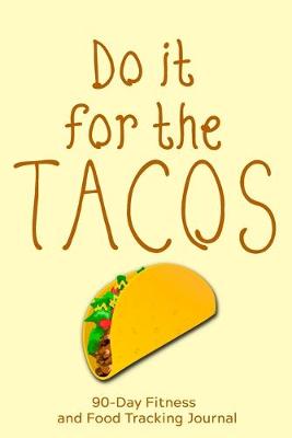 Book cover for Do it For the Tacos