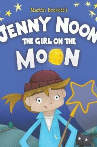 Cover of Jenny Noon the Girl on the Moon