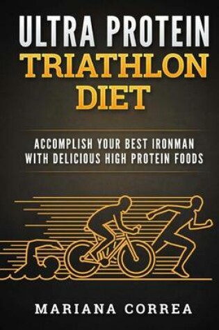 Cover of Ultra Protein Triathlon Diet