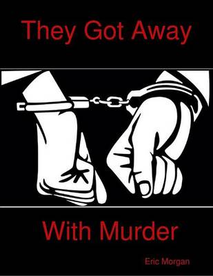 Book cover for They Got Away with Murder