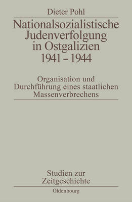 Book cover for Nationalsozialistische Judenverfolgung in Ostgalizien 1941-1944