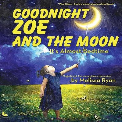 Book cover for Goodnight Zoe and the Moon, It's Almost Bedtime