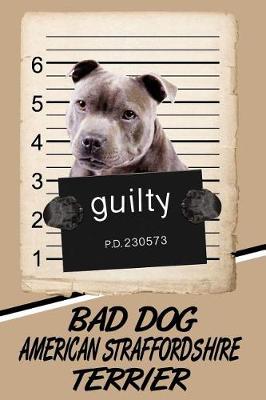 Book cover for Bad Dog American Staffordshire Terrier