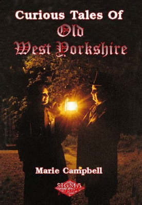 Book cover for Curious Tales of Old West Yorkshire