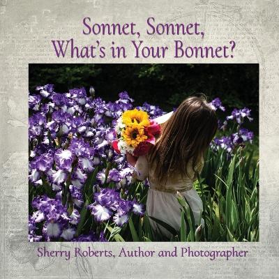 Book cover for Sonnet, Sonnet, What's in Your Bonnet?