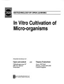 Cover of In-vitro Cultivation of Micro-organisms