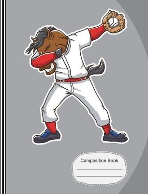 Book cover for Dabbing Baseball Horse Composition Notebook