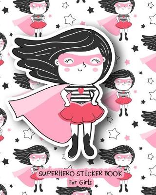 Book cover for Superhero Sticker Book For Girls