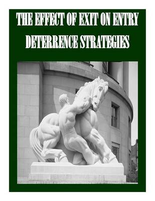 Book cover for The Effect of Exit on Entry Deterrence Strategies