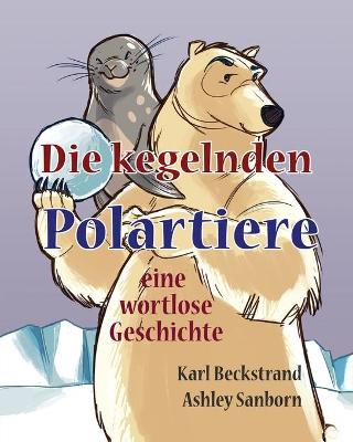 Cover of Die kegelnden Polartiere