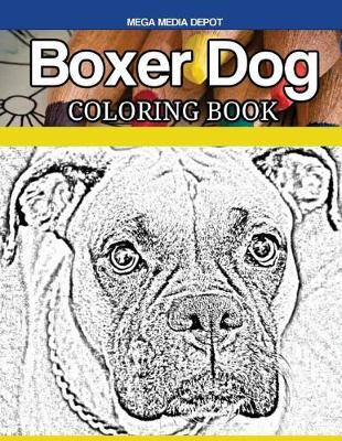 Book cover for Boxer Dog Coloring Book