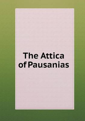 Book cover for The Attica of Pausanias