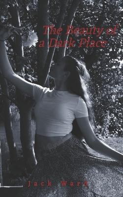 Book cover for The Beauty of a Dark Place