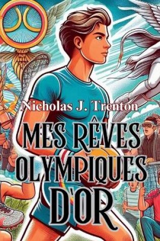 Cover of Mes Rêves Olympiques D'or