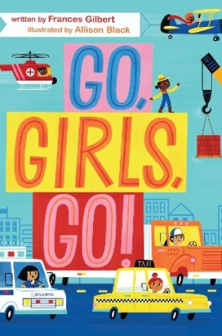 Cover of Go, Girls, Go!