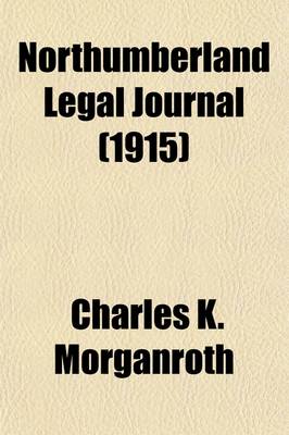 Book cover for Northumberland Legal Journal (Volume 1)