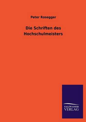 Book cover for Die Schriften Des Hochschulmeisters
