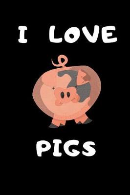 Book cover for I Love Pigs