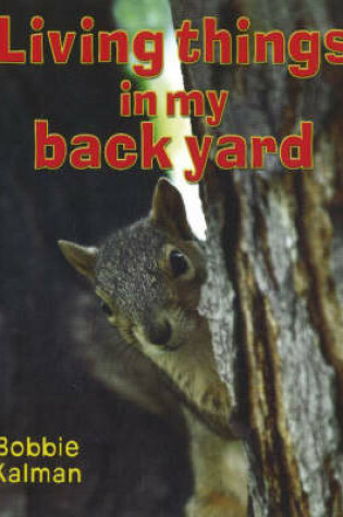 Cover of Living Things in My Back Yard