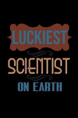 Book cover for Luckiest scientist on earth