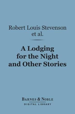 Book cover for A Lodging for the Night and Other Stories (Barnes & Noble Digital Library)