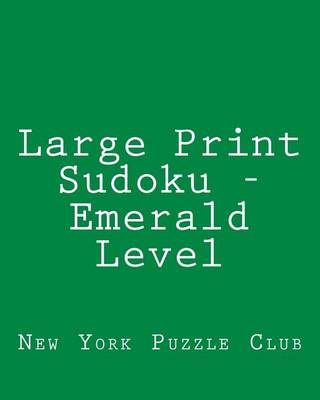 Book cover for Large Print Sudoku - Emerald Level