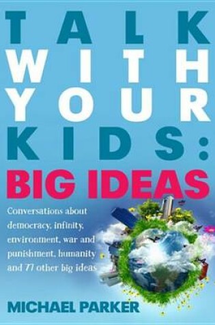 Cover of Talk With Your kids: Big Ideas