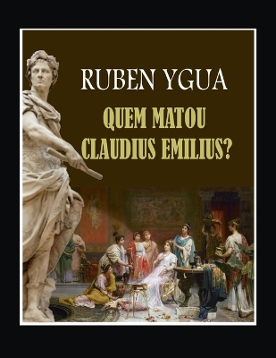 Book cover for Quem Matou Claudius Emilius?