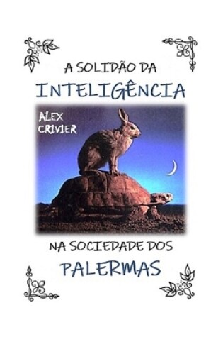 Cover of A solidão da inteligência na sociedade dos palermas