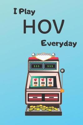 Book cover for I Play HOV Everyday