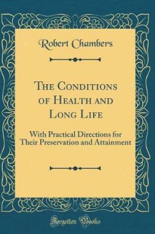 Cover of The Conditions of Health and Long Life