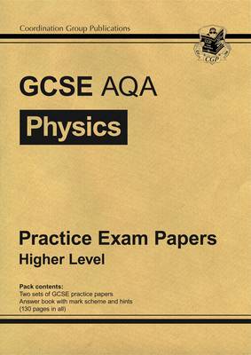 Book cover for GCSE Physics AQA Practice Papers - Higher