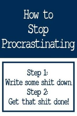 Cover of How To Stop Procrastinating