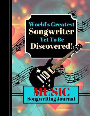 Book cover for World's Greatest Songwriter Yet To Be Discovered!