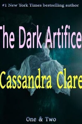 Cover of The Dark Artifices: One & Two