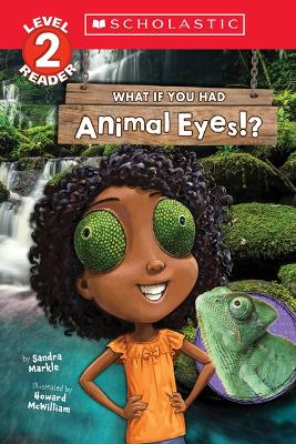 Book cover for What If You Had Animal Eyes!? (Scholastic Reader, Level 2)