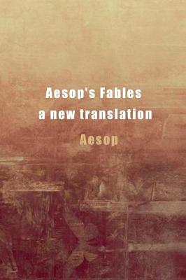 Book cover for Aesop's Fables a new translation (Illustrated)