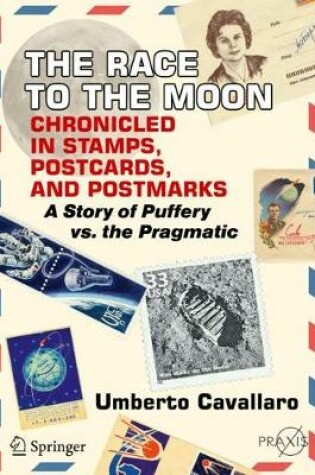 Cover of The Race to the Moon Chronicled in Stamps, Postcards, and Postmarks