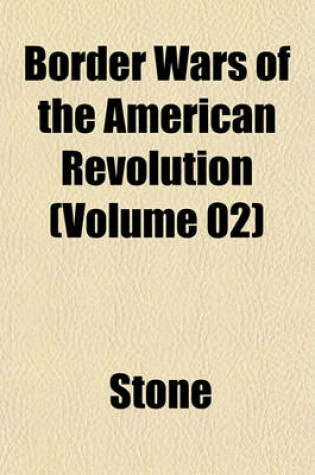 Cover of Border Wars of the American Revolution (Volume 02)