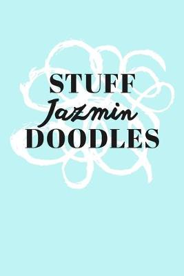 Book cover for Stuff Jazmin Doodles