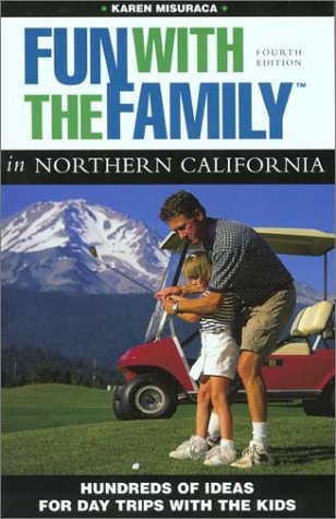 Cover of Fun with the Family in Northern California, 4th