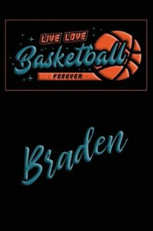 Cover of Live Love Basketball Forever Braden