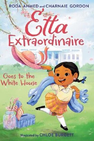 Cover of Etta Extraordinaire Goes to the White House
