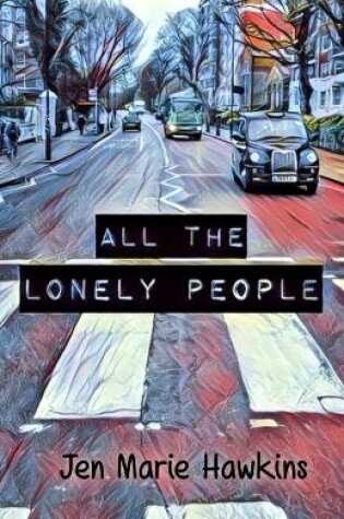 Cover of All the Lonely People